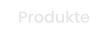 Produkte